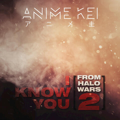 I Know You (From "Halo Wars 2")