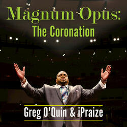Magnum Opus: The Coronation