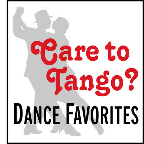 Care To Tango? Dance Favorites