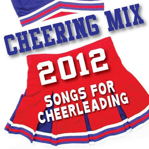 Cheering Mix 2012 - Songs for Cheerleading