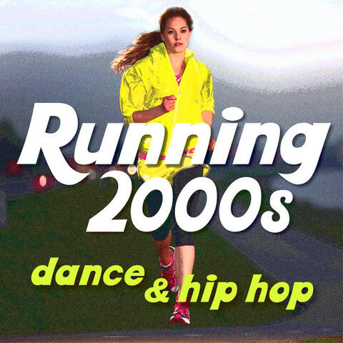 Running 00s: Dance and Hip Hop - The Best Workout Playlist for Walking, Jogging, Running, and Cardio Exercise