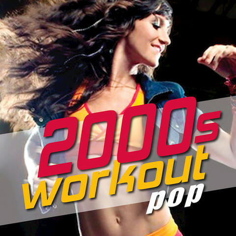 00s Workout: Pop - The Best Playlist for Walking, Jogging, Running, and Cardio Exercise