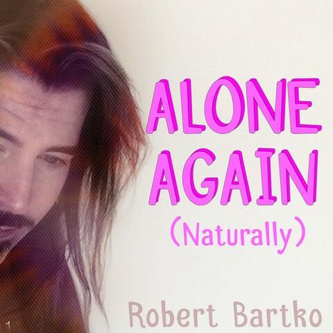 Alone Again (Naturally)