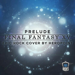 Prelude (From "Final Fantasy XV")