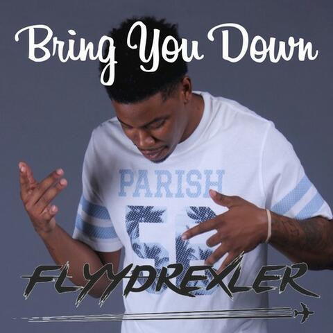 Bring You Down