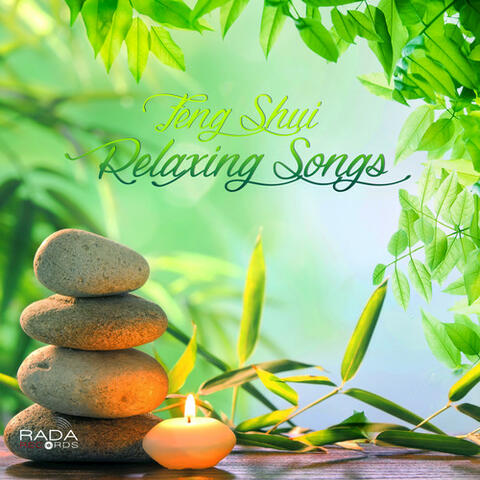 Feng Shui, Relaxing Songs