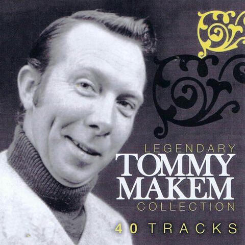 Legendary Tommy Makem Collection
