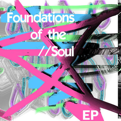 Foundations of the Soul - EP