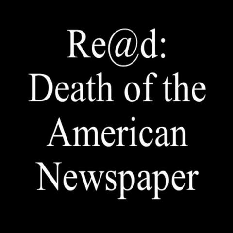 Re@d: Death of the American Newspaper