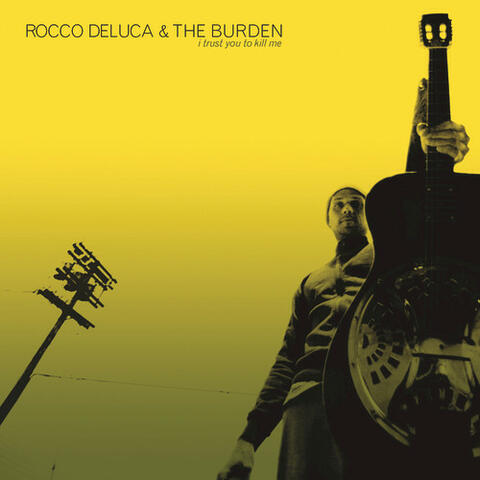 Rocco Deluca & the Burden