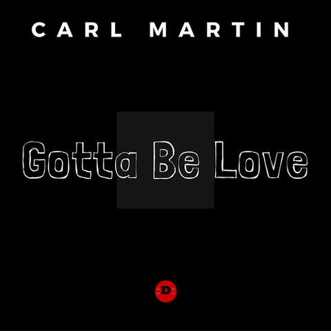 Gotta Be Love - Single