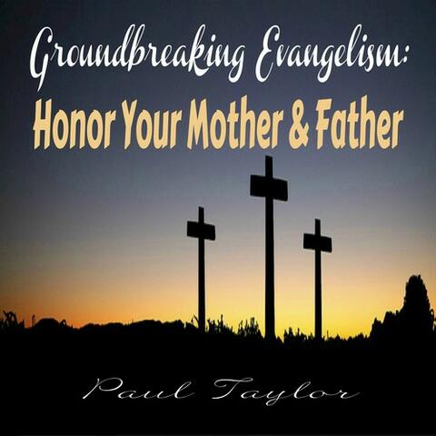 Honor Your Mother and Father