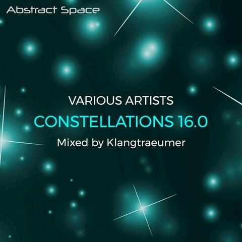 Constellations 16.0 (Compiled and Mixed by Klangtraeumer)
