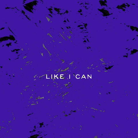 Like I Can (Originally Performed by Sam Smith) - Single