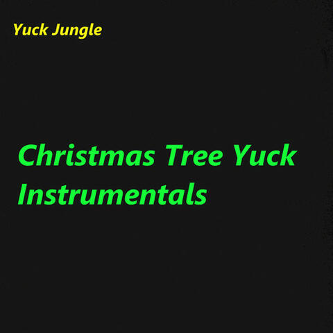 Christmas Tree Yuck