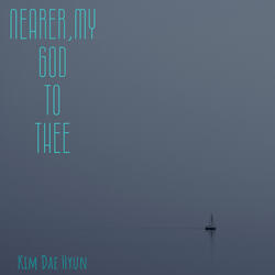 Nearer my God to thee