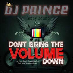 Don't Bring The Volume Down