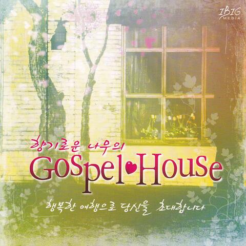 향기로운 나무의 Gospel House