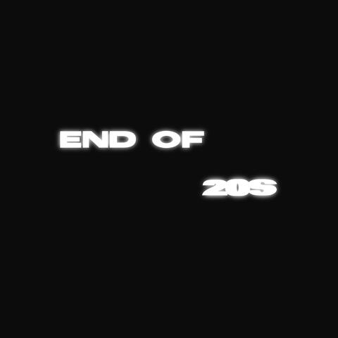 END of 20s