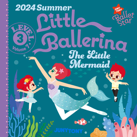 주니토니 발레스타 Little Ballerina Level 3 The Little Mermaid (2024 Summer)