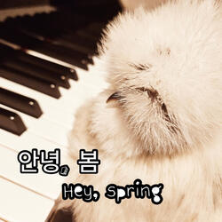 Hey spring (2 Version)