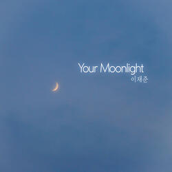 Your Moonlight