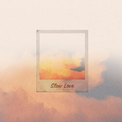Slow Love