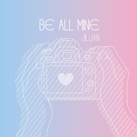 BE ALL MINE