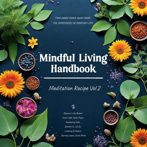 Meditation Recipe Vol.2 : Mindful Living Handbook