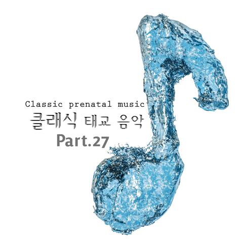Prenatal Classic Music Pt. 27
