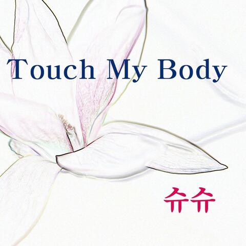 Touch My Body