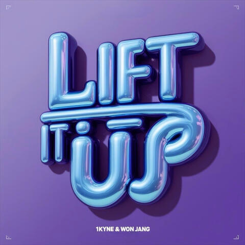 LIFT IT UP