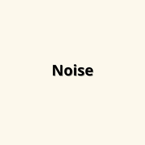 Noise