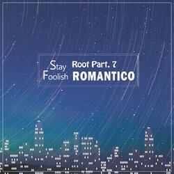 Root Pt. 7 - Stay foolish