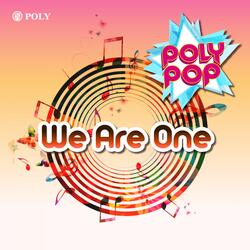 We Are One (feat. the 2018 POLY POP Stars)