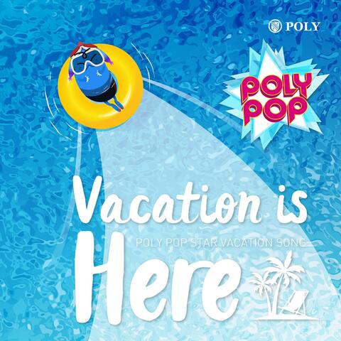 Vacation Is Here