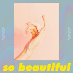 So Beautiful