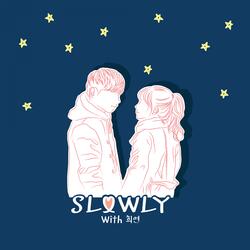Slowly (with. Heeyeon)