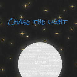 Chase the light