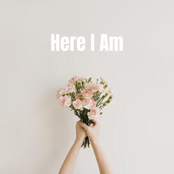 Here I Am