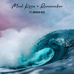 Remember (feat. Andrew Vass)