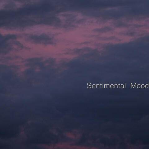 Sentimental Mood