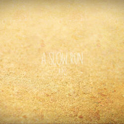 A Slow Run
