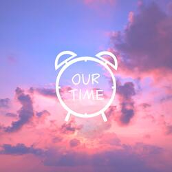Our Time