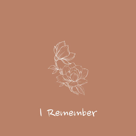I Remember