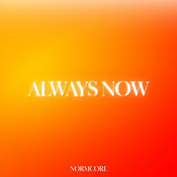 ALWAYS NOW