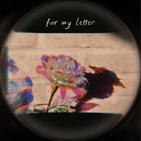 For My Letter