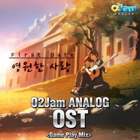 O2Jam Analog (Original Soundtrack)  First Date - 영원한 사랑