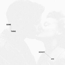 SOMETHING (prod. Moodify)