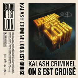 On s'est croisé - Demain c'est loin